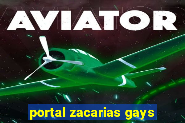 portal zacarias gays